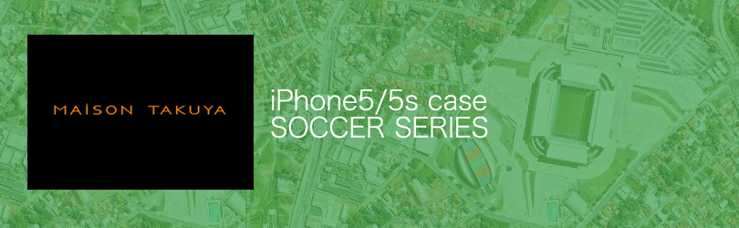 MAiSON TAKUTA iPhone5/5s case SOCCER SERIES